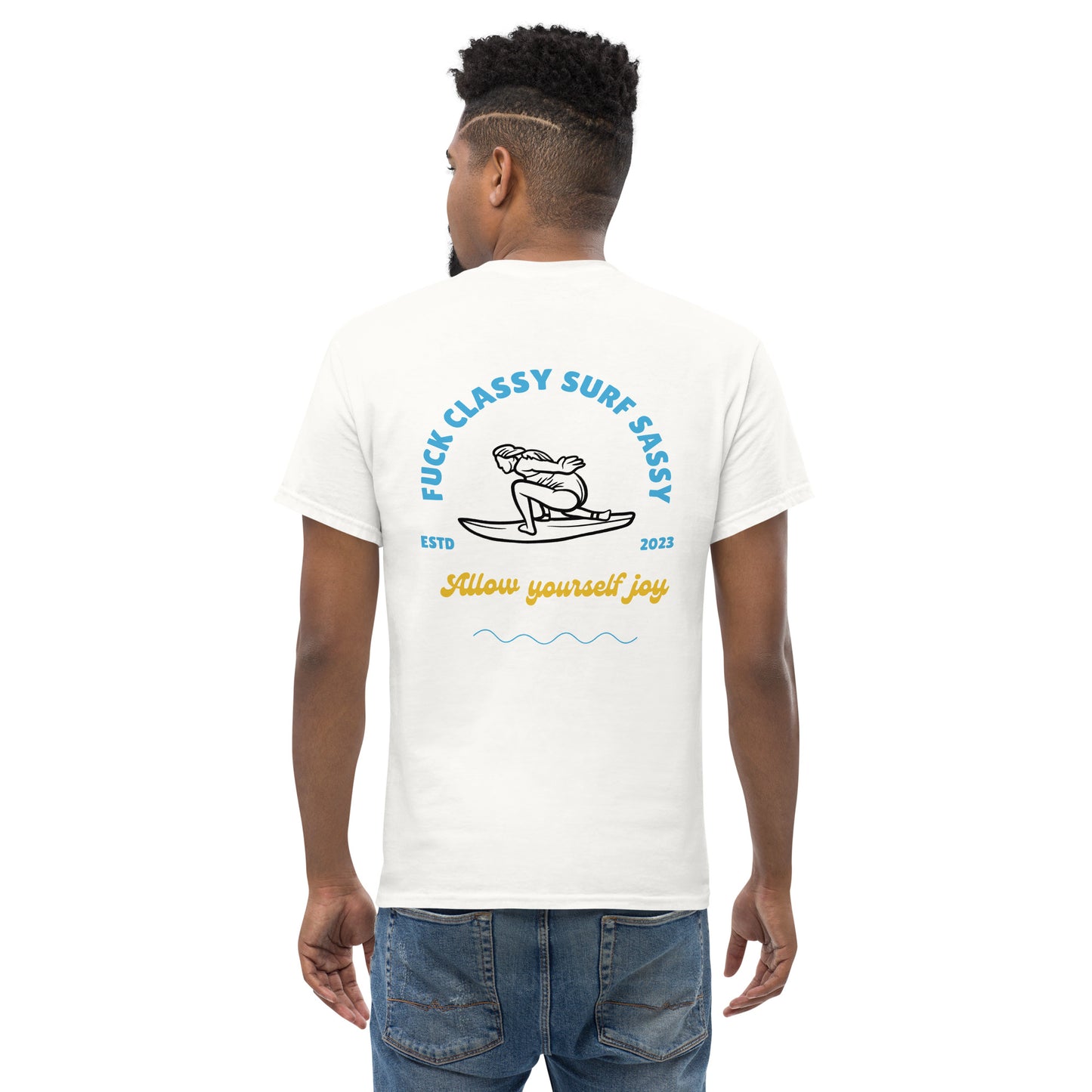 Fuck Classy Surf Sassy T-Shirt